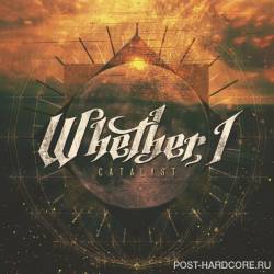 Whether, I : Catalyst